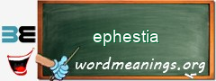 WordMeaning blackboard for ephestia